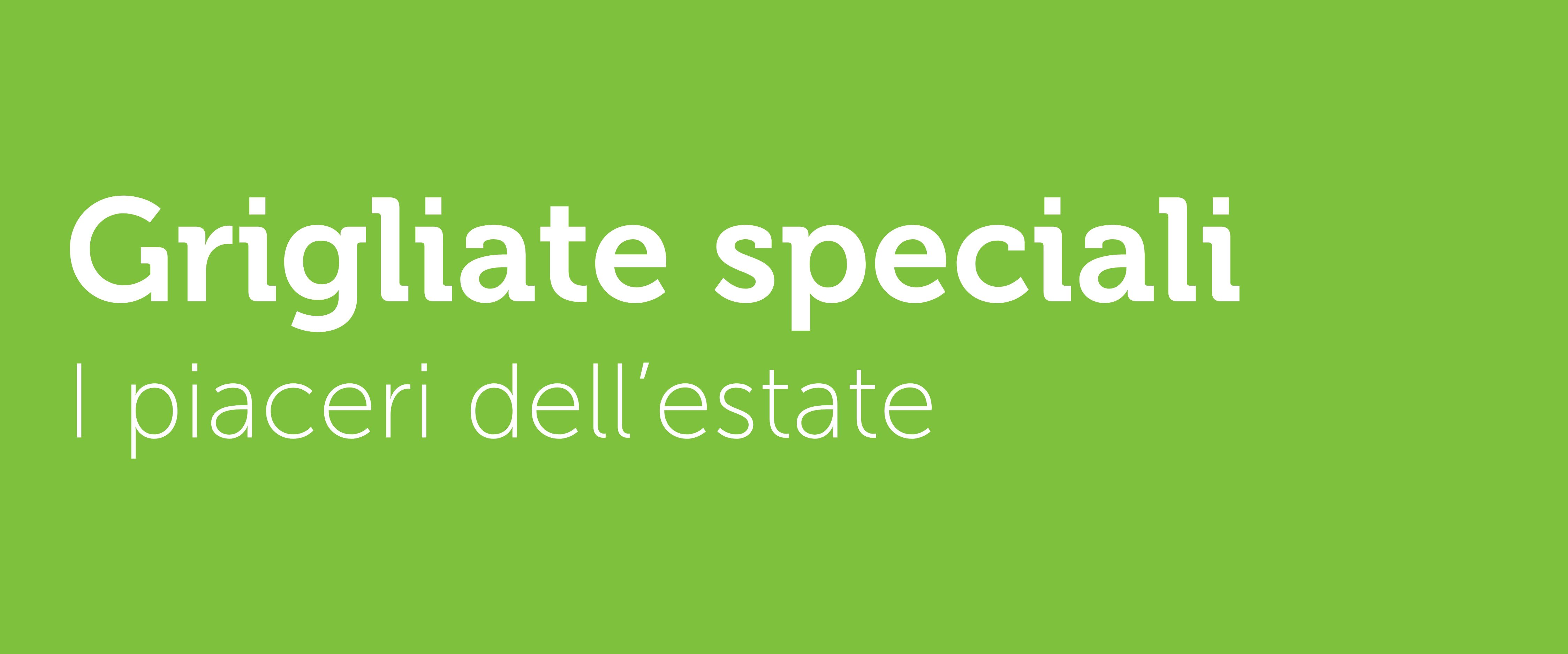Grigliate speciali 